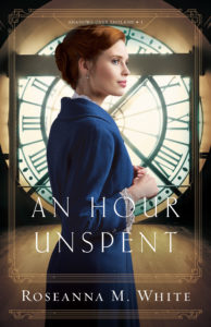 Celebrate Lit: An Hour Unspent by Roseanna White